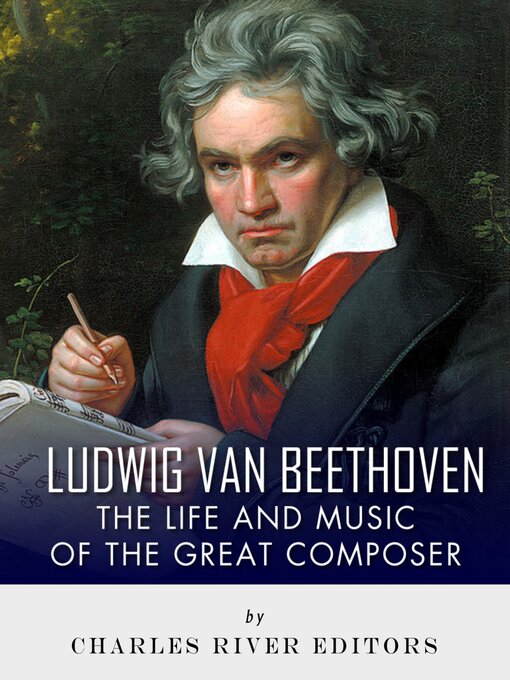 Title details for Ludwig van Beethoven by Charles River Editors - Available